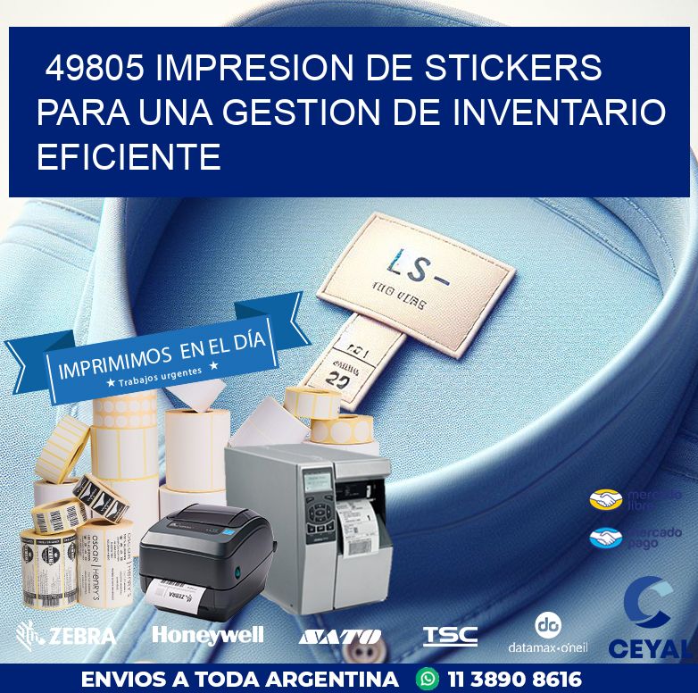 49805 IMPRESION DE STICKERS PARA UNA GESTION DE INVENTARIO EFICIENTE