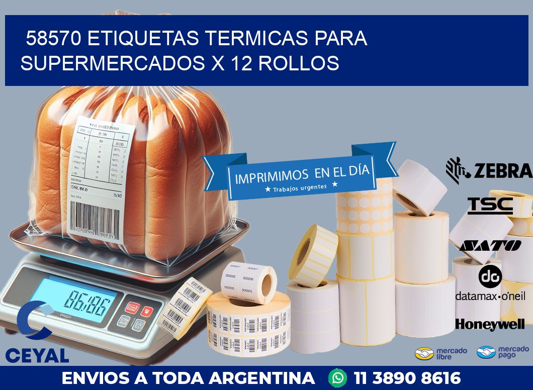 58570 ETIQUETAS TERMICAS PARA SUPERMERCADOS X 12 ROLLOS