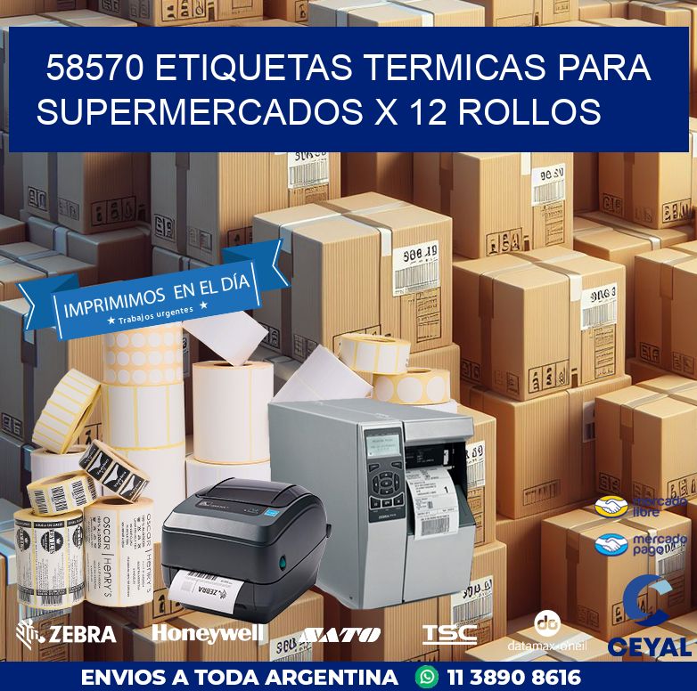 58570 ETIQUETAS TERMICAS PARA SUPERMERCADOS X 12 ROLLOS