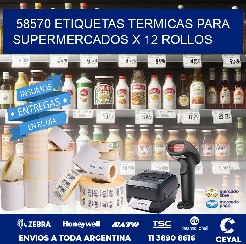 58570 ETIQUETAS TERMICAS PARA SUPERMERCADOS X 12 ROLLOS