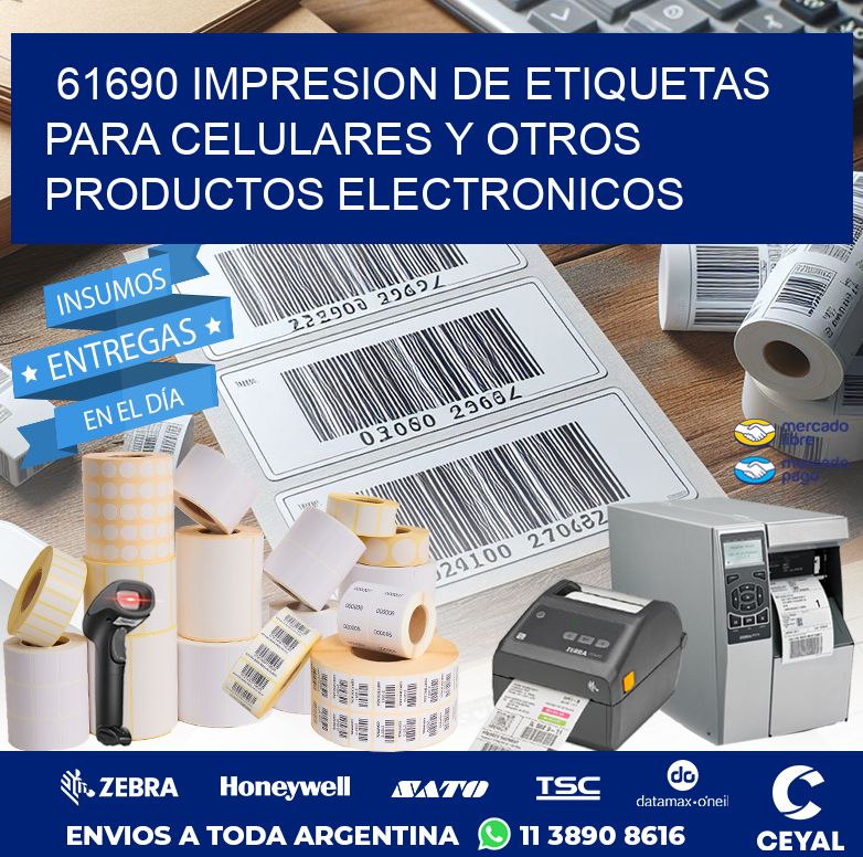 61690 IMPRESION DE ETIQUETAS PARA CELULARES Y OTROS PRODUCTOS ELECTRONICOS