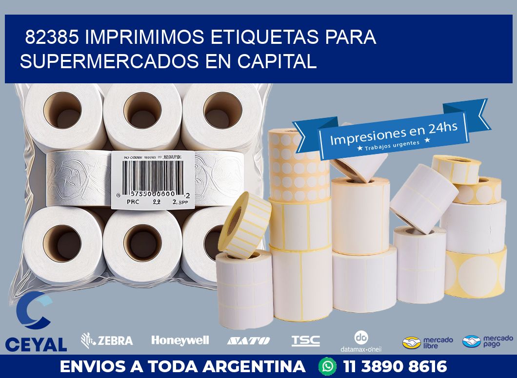 82385 IMPRIMIMOS ETIQUETAS PARA SUPERMERCADOS EN CAPITAL