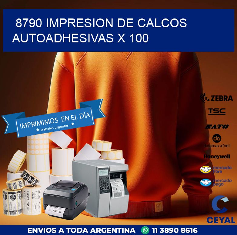 8790 IMPRESION DE CALCOS AUTOADHESIVAS X 100