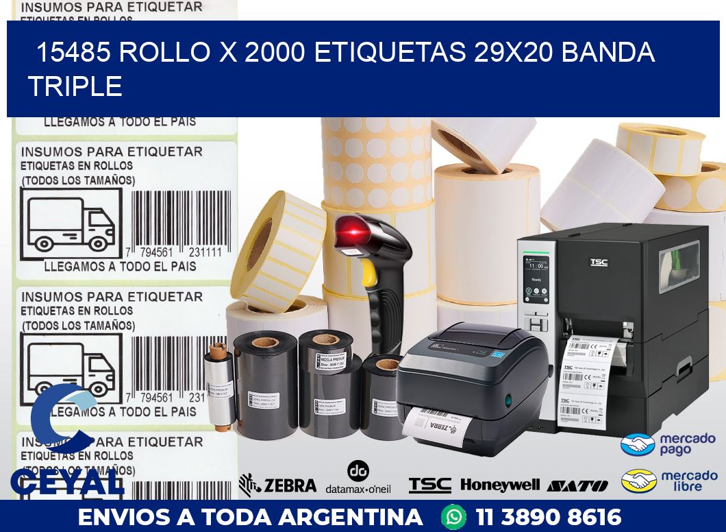 15485 ROLLO X 2000 ETIQUETAS 29X20 BANDA TRIPLE