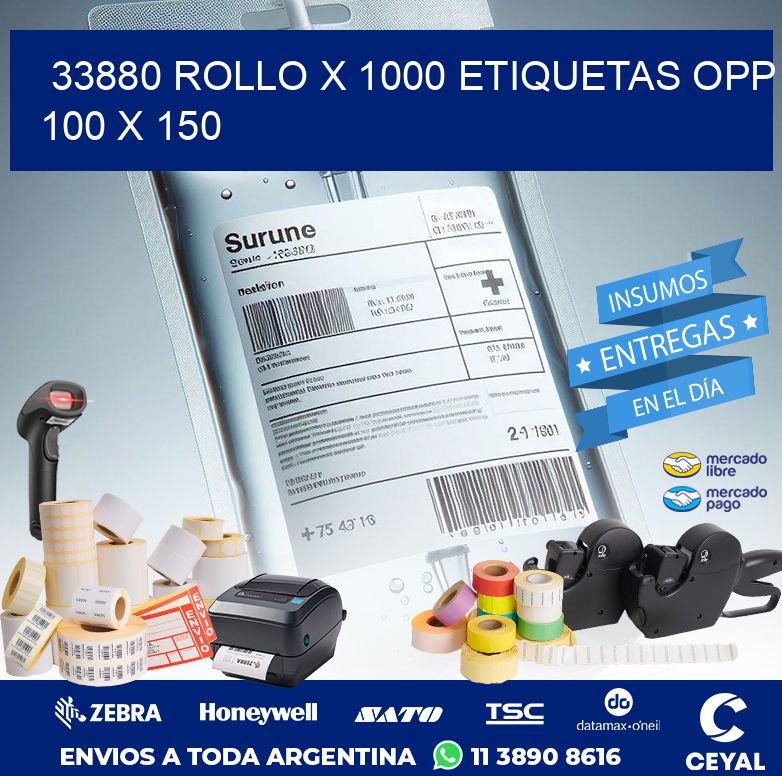 33880 ROLLO X 1000 ETIQUETAS OPP 100 X 150