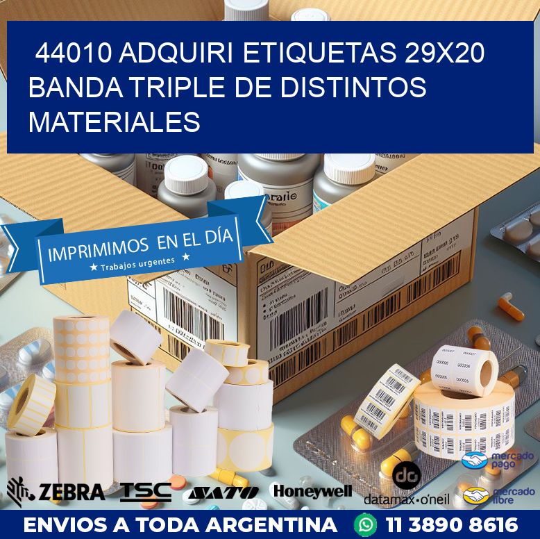 44010 ADQUIRI ETIQUETAS 29X20 BANDA TRIPLE DE DISTINTOS MATERIALES