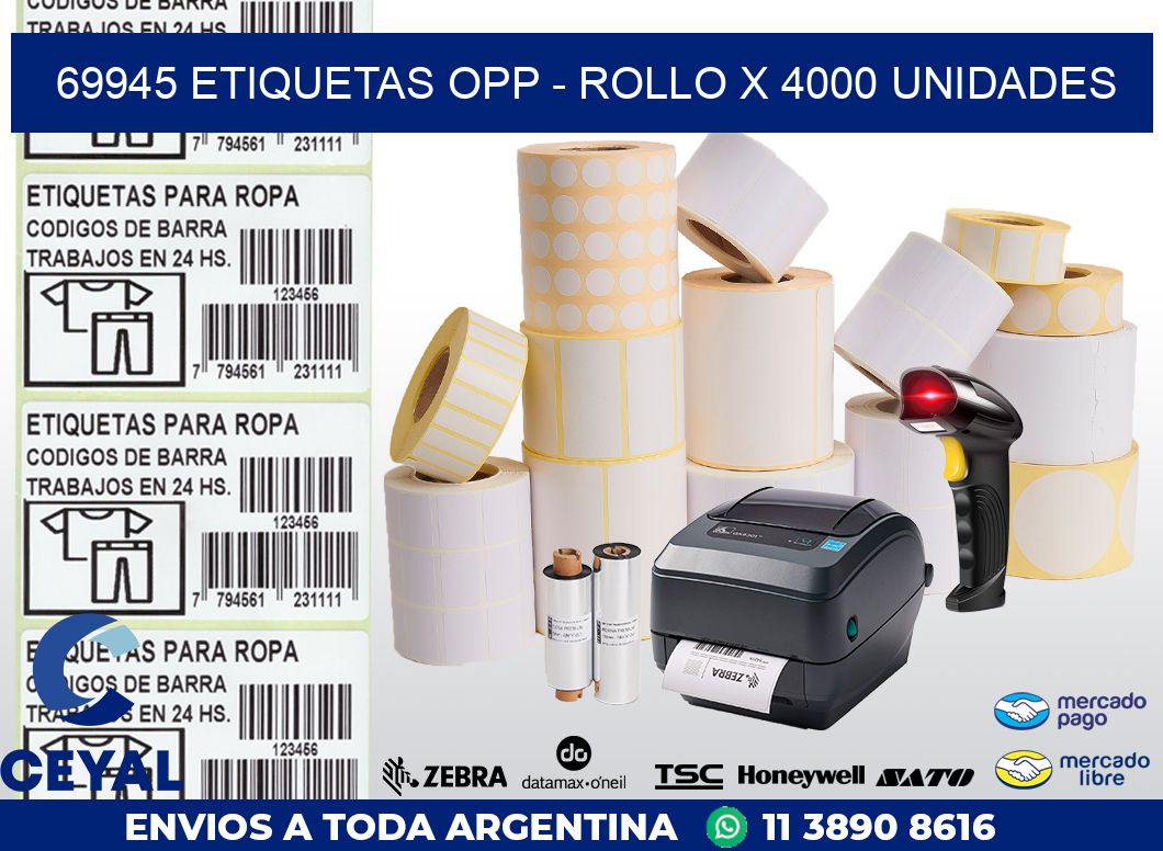 69945 ETIQUETAS OPP - ROLLO X 4000 UNIDADES