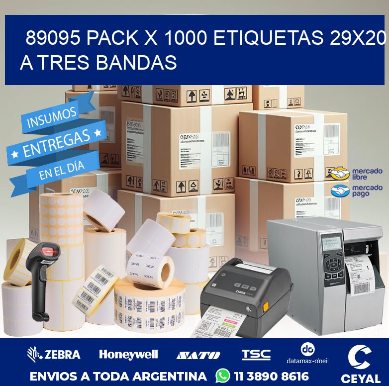 89095 PACK X 1000 ETIQUETAS 29X20 A TRES BANDAS