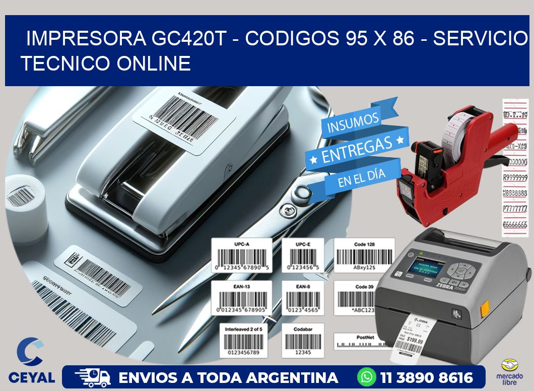 IMPRESORA GC420T – CODIGOS 95 x 86 – SERVICIO TECNICO ONLINE