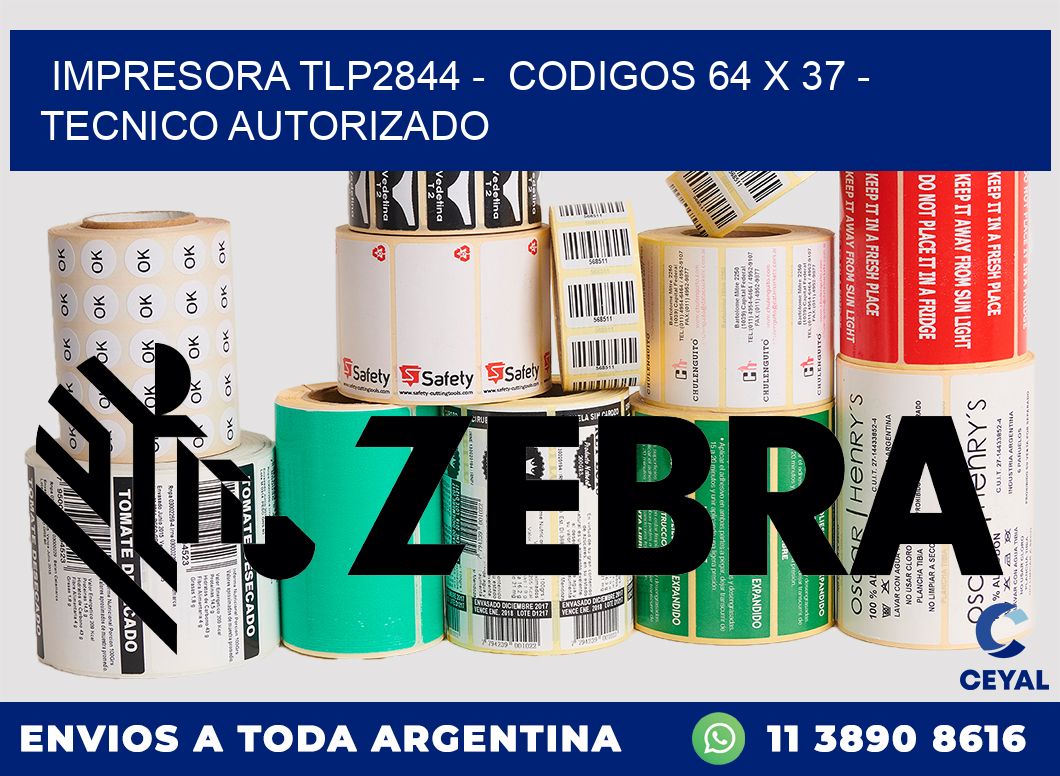 IMPRESORA TLP2844 -  CODIGOS 64 x 37 - TECNICO AUTORIZADO