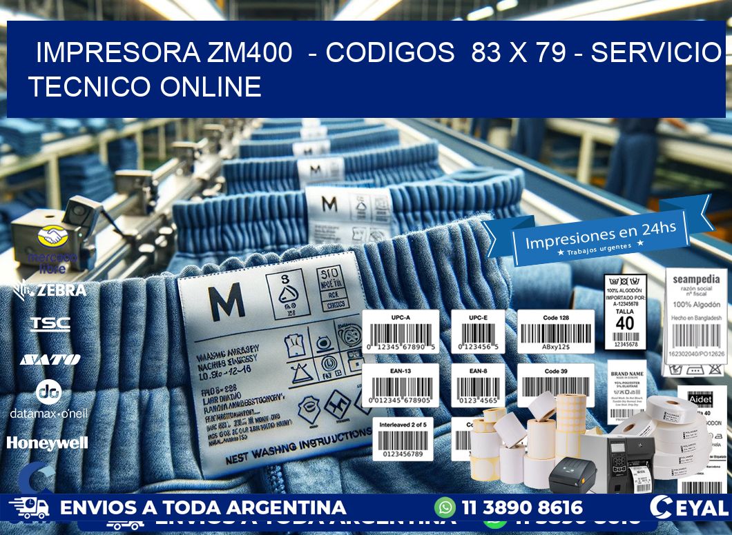 IMPRESORA ZM400  – CODIGOS  83 x 79 – SERVICIO TECNICO ONLINE