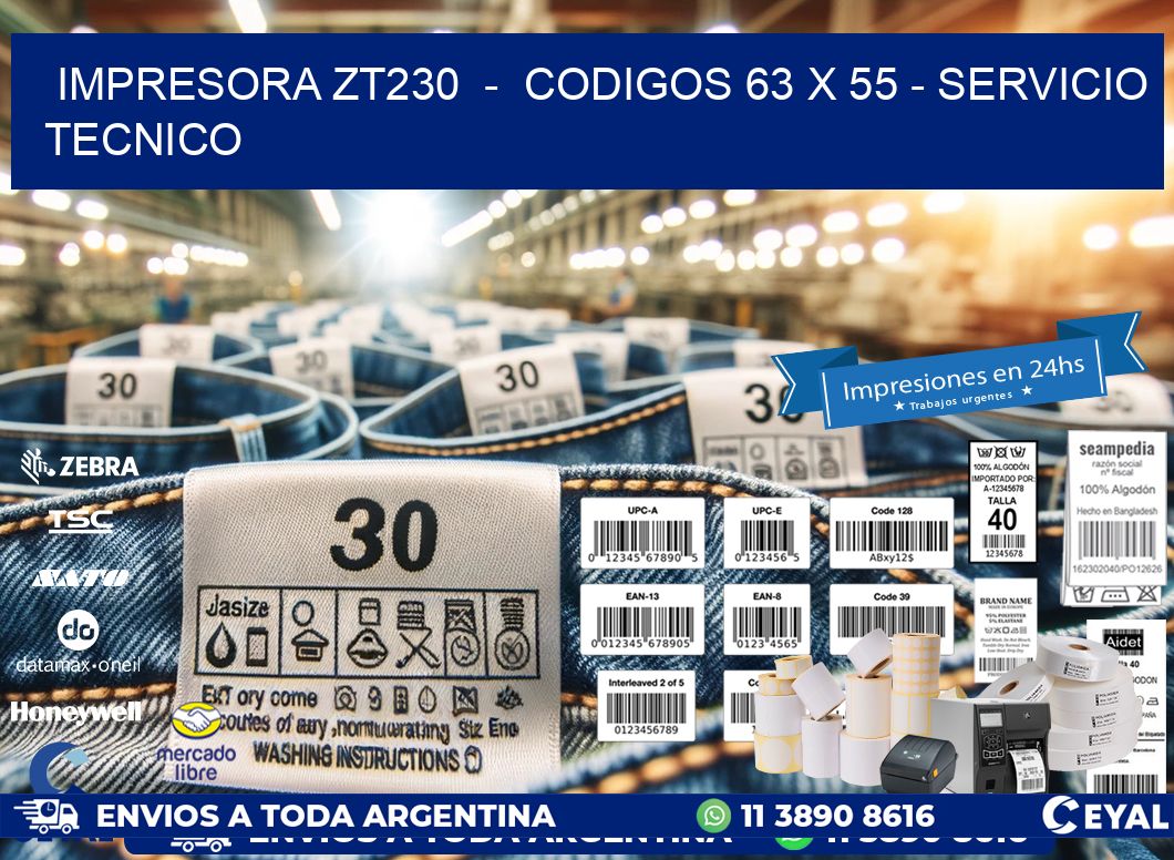 IMPRESORA ZT230  –  CODIGOS 63 x 55 – SERVICIO TECNICO