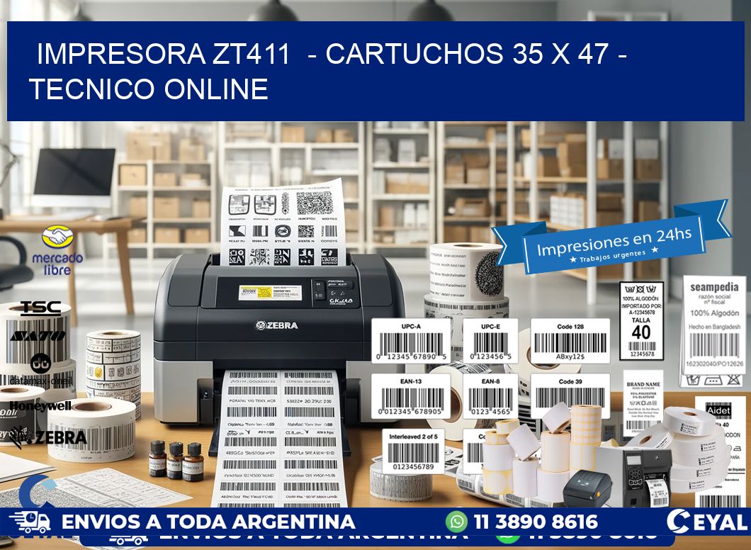 IMPRESORA ZT411  - CARTUCHOS 35 x 47 - TECNICO ONLINE