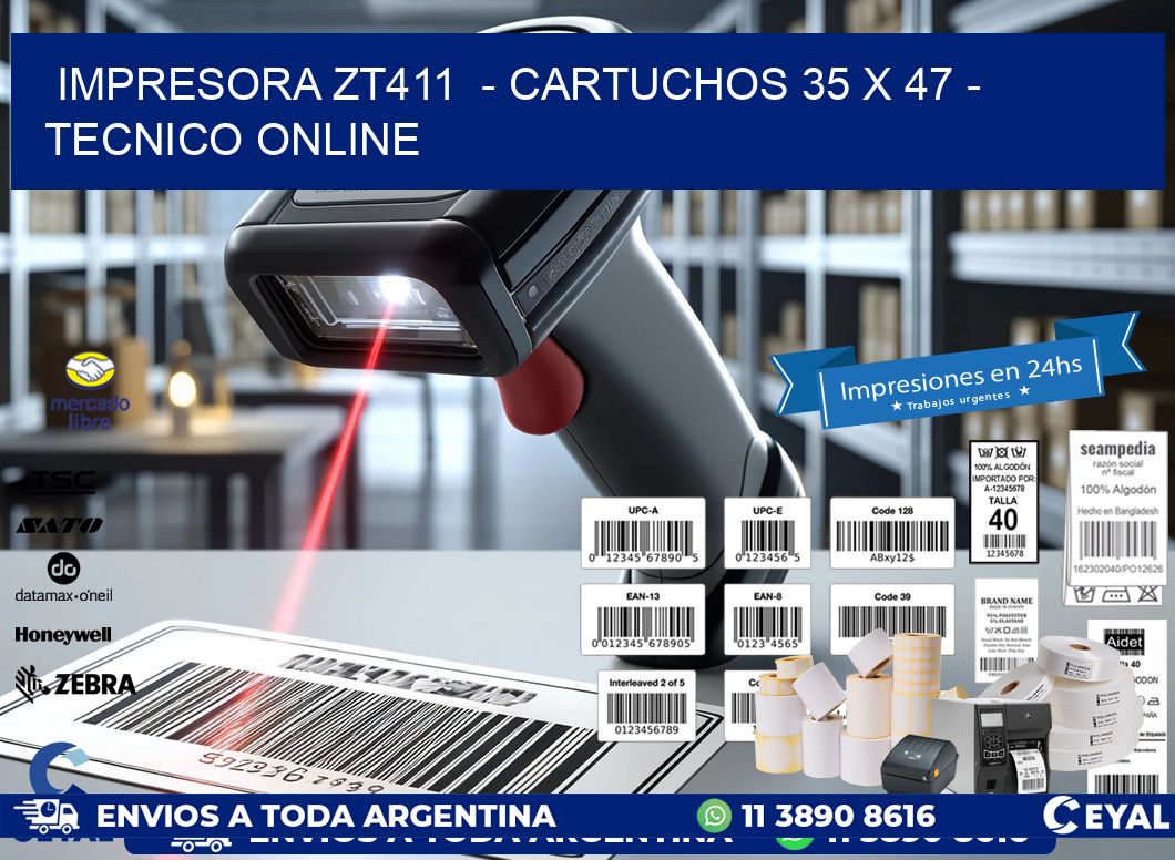 IMPRESORA ZT411  – CARTUCHOS 35 x 47 – TECNICO ONLINE