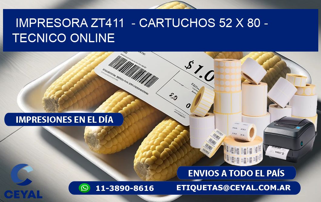 IMPRESORA ZT411  - CARTUCHOS 52 x 80 - TECNICO ONLINE