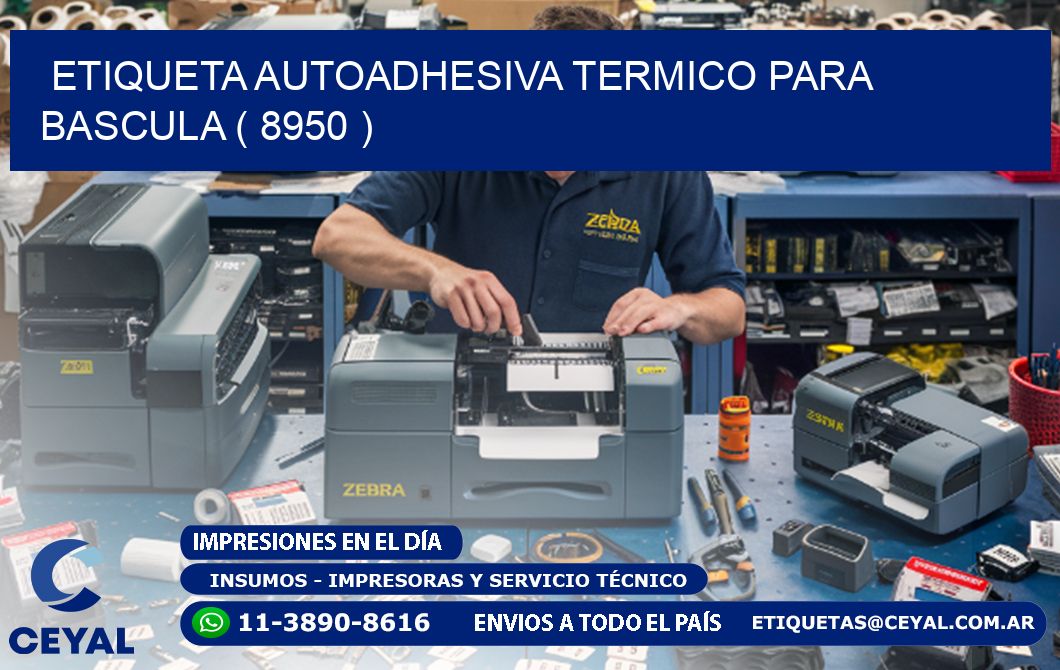 ETIQUETA AUTOADHESIVA TERMICO PARA BASCULA ( 8950 )