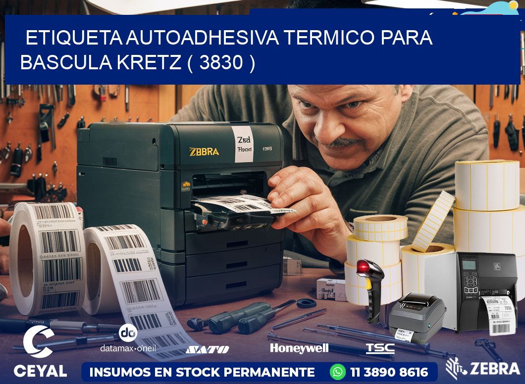 ETIQUETA AUTOADHESIVA TERMICO PARA BASCULA KRETZ ( 3830 )