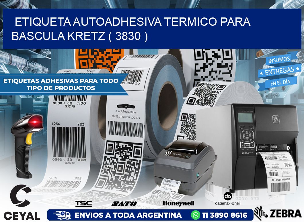 ETIQUETA AUTOADHESIVA TERMICO PARA BASCULA KRETZ ( 3830 )