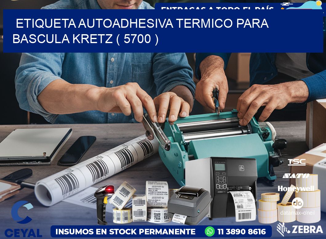 ETIQUETA AUTOADHESIVA TERMICO PARA BASCULA KRETZ ( 5700 )