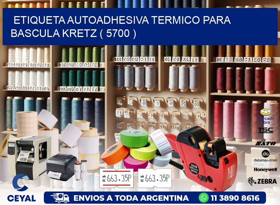 ETIQUETA AUTOADHESIVA TERMICO PARA BASCULA KRETZ ( 5700 )