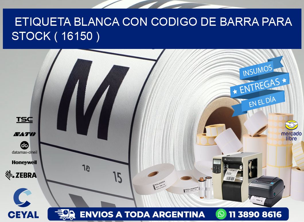 ETIQUETA BLANCA CON CODIGO DE BARRA PARA STOCK ( 16150 )