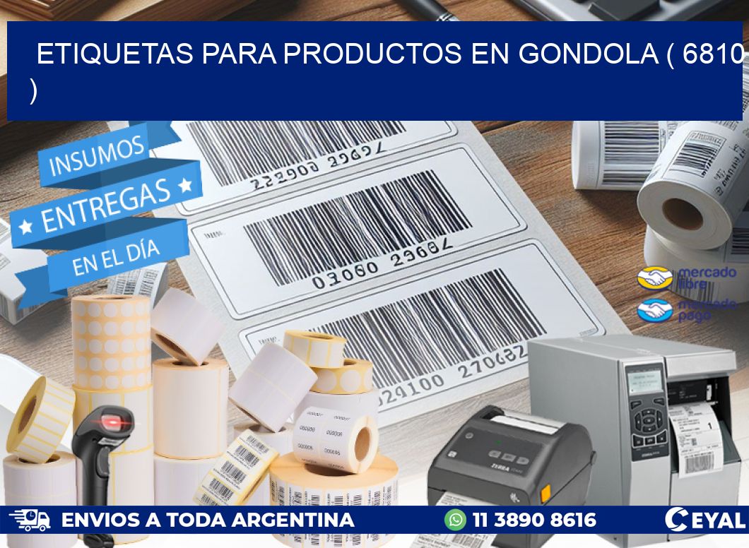 ETIQUETAS PARA PRODUCTOS EN GONDOLA ( 6810 )