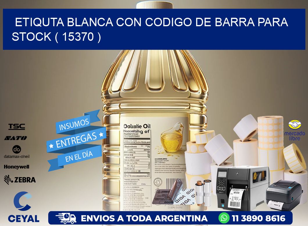 ETIQUTA BLANCA CON CODIGO DE BARRA PARA STOCK ( 15370 )