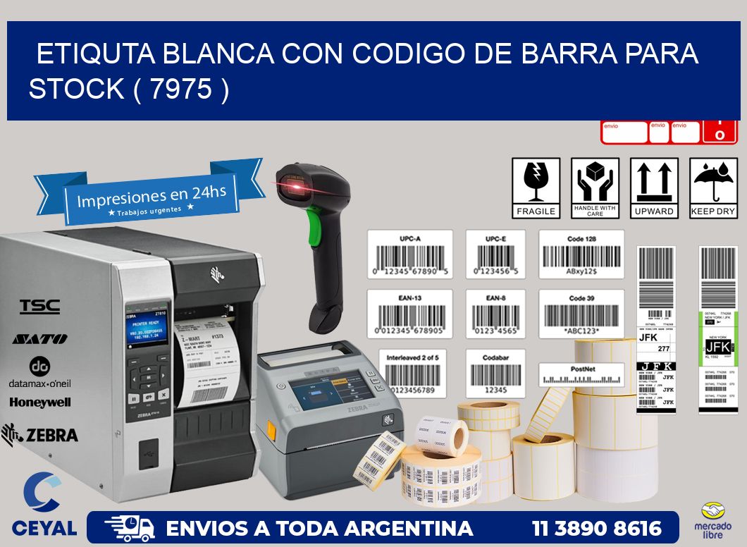 ETIQUTA BLANCA CON CODIGO DE BARRA PARA STOCK ( 7975 )