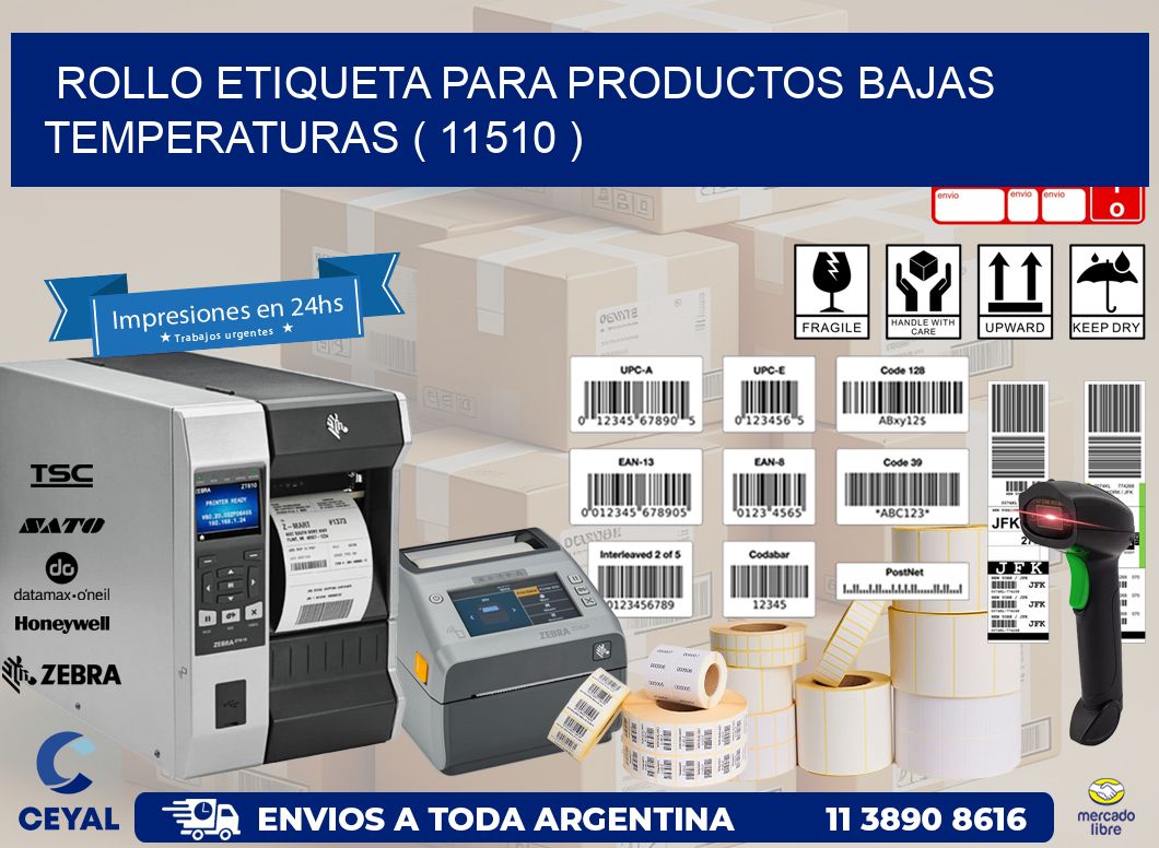 ROLLO ETIQUETA PARA PRODUCTOS BAJAS TEMPERATURAS ( 11510 )