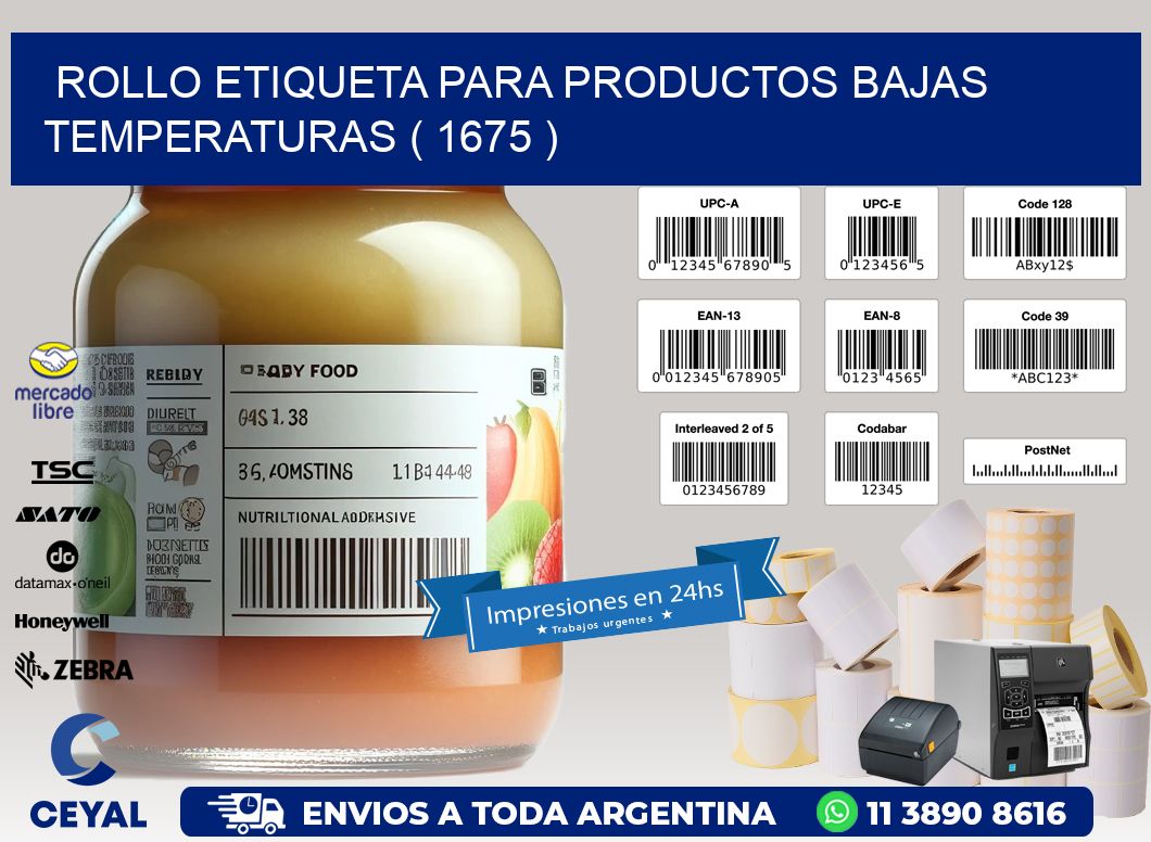 ROLLO ETIQUETA PARA PRODUCTOS BAJAS TEMPERATURAS ( 1675 )