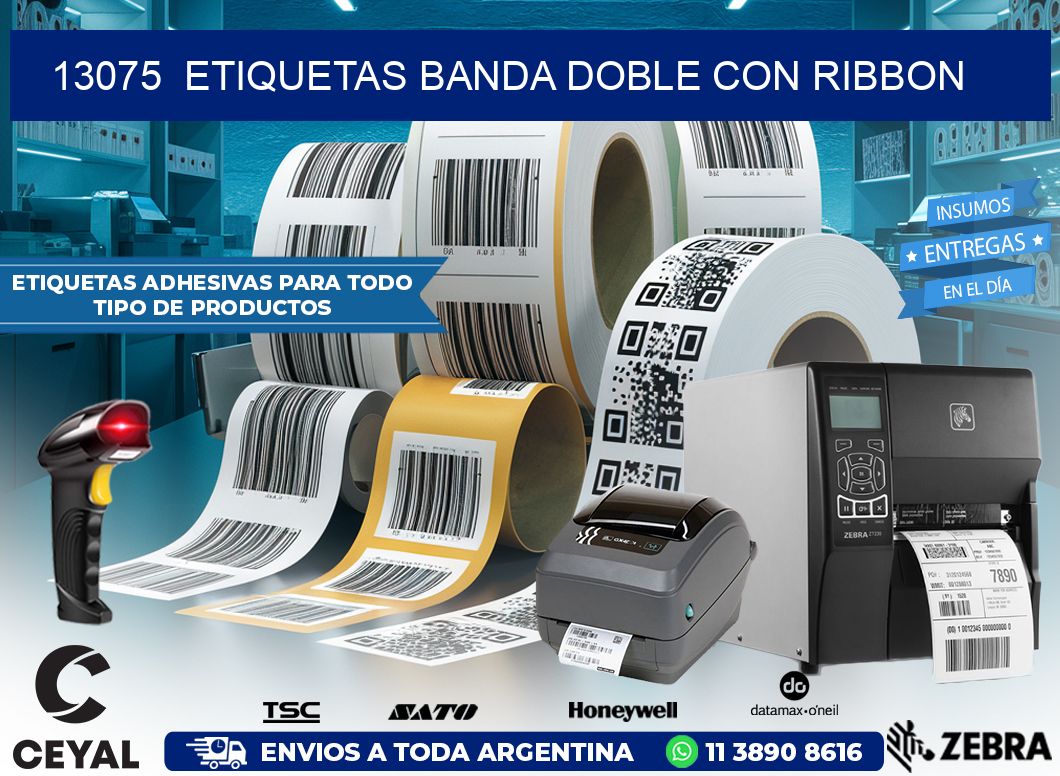 13075  ETIQUETAS BANDA DOBLE CON RIBBON