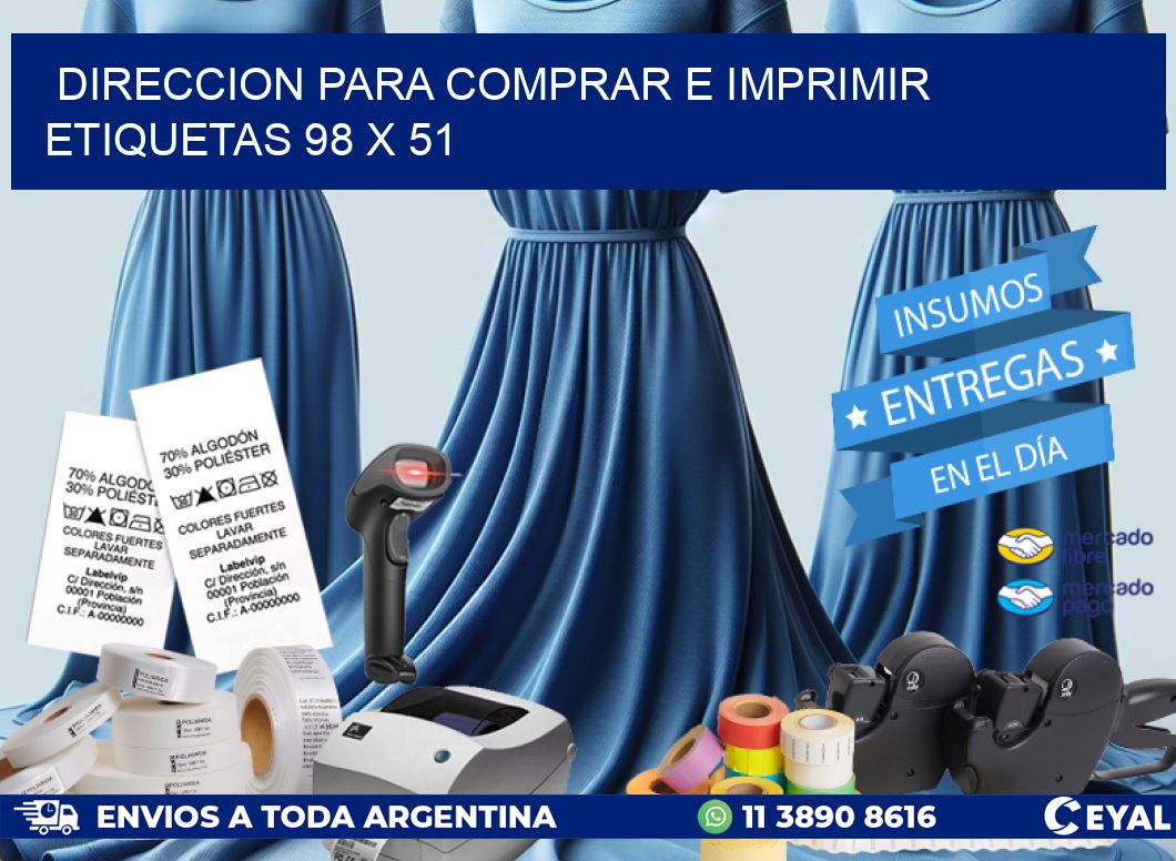 DIRECCION PARA COMPRAR E IMPRIMIR ETIQUETAS 98 x 51