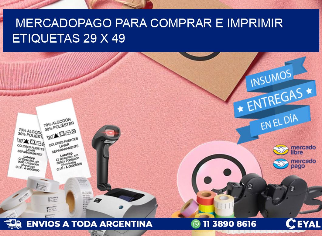 MERCADOPAGO PARA COMPRAR E IMPRIMIR ETIQUETAS 29 x 49