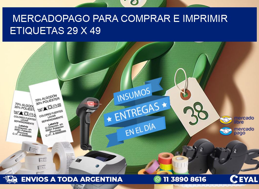 MERCADOPAGO PARA COMPRAR E IMPRIMIR ETIQUETAS 29 x 49