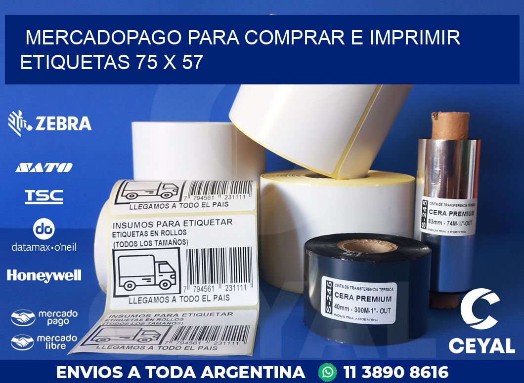 MERCADOPAGO PARA COMPRAR E IMPRIMIR ETIQUETAS 75 x 57