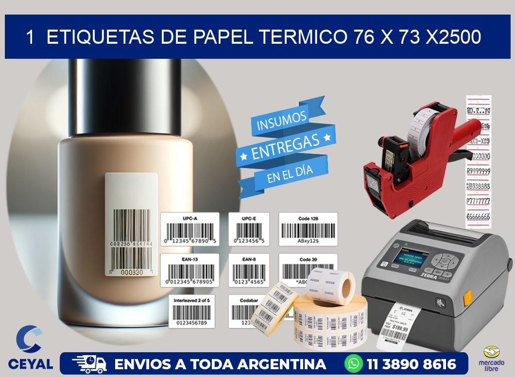 1  ETIQUETAS DE PAPEL TERMICO 76 x 73 X2500