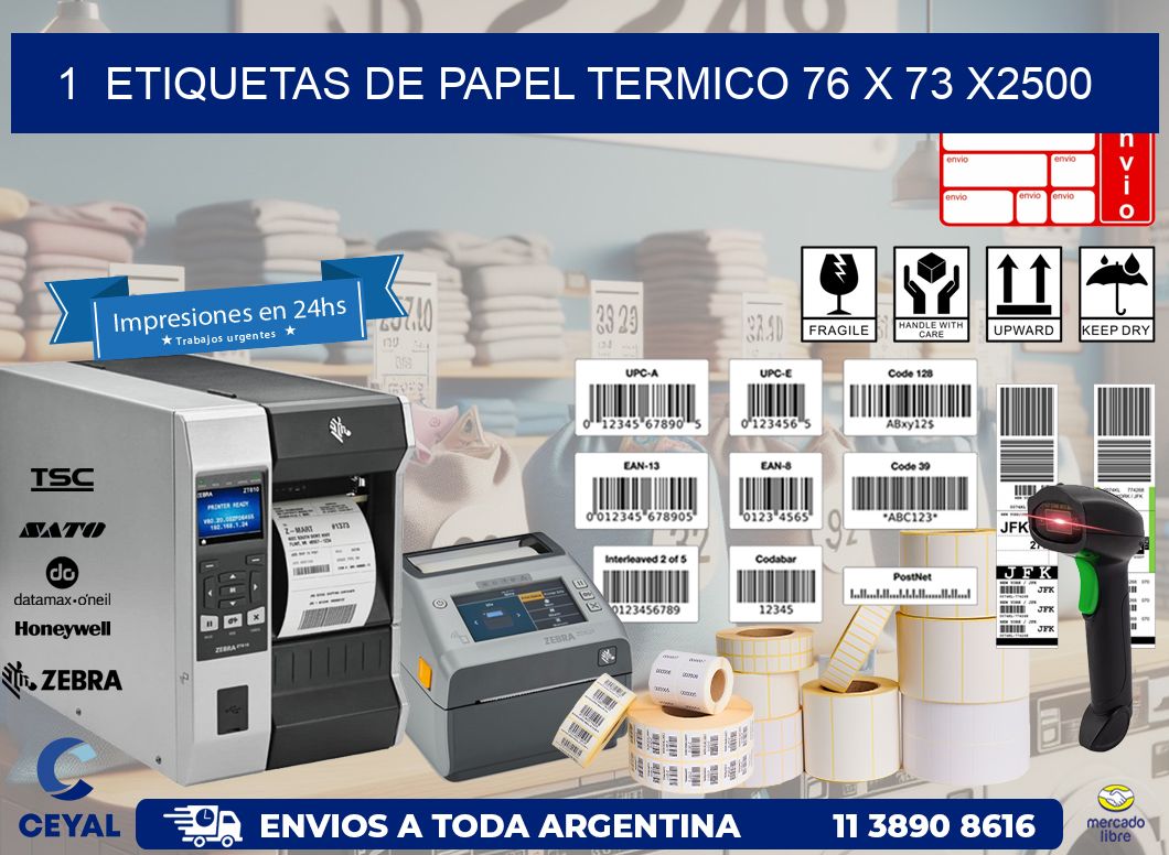 1  ETIQUETAS DE PAPEL TERMICO 76 x 73 X2500