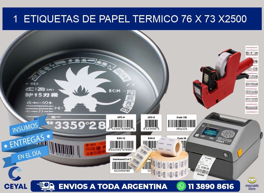 1  ETIQUETAS DE PAPEL TERMICO 76 x 73 X2500