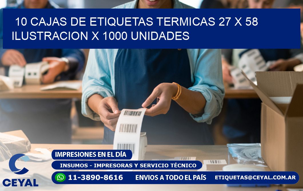 10 CAJAS DE ETIQUETAS TERMICAS 27 x 58 ILUSTRACION X 1000 UNIDADES