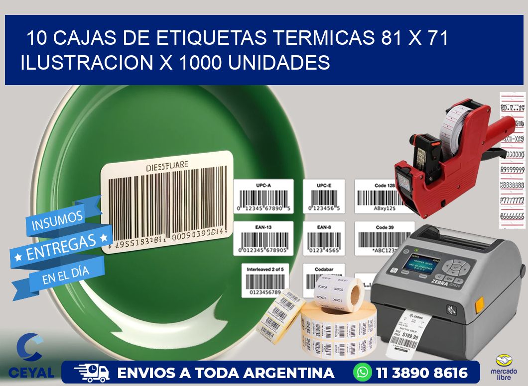 10 CAJAS DE ETIQUETAS TERMICAS 81 x 71 ILUSTRACION X 1000 UNIDADES