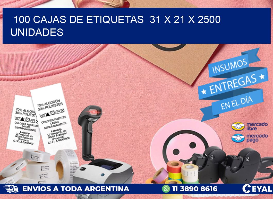 100 CAJAS DE ETIQUETAS  31 x 21 X 2500 UNIDADES