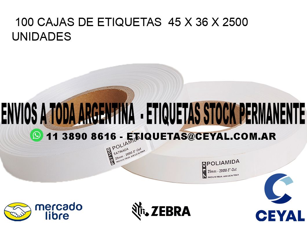 100 CAJAS DE ETIQUETAS  45 x 36 X 2500 UNIDADES