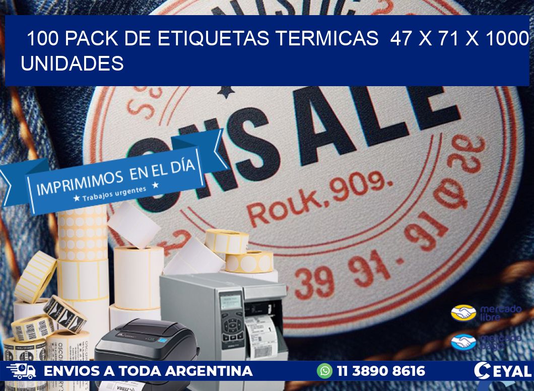 100 PACK DE ETIQUETAS TERMICAS  47 x 71 X 1000 UNIDADES