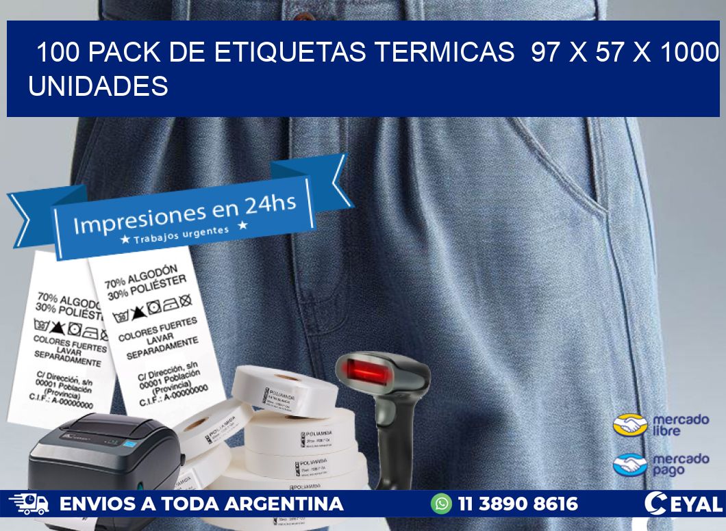 100 PACK DE ETIQUETAS TERMICAS  97 x 57 X 1000 UNIDADES