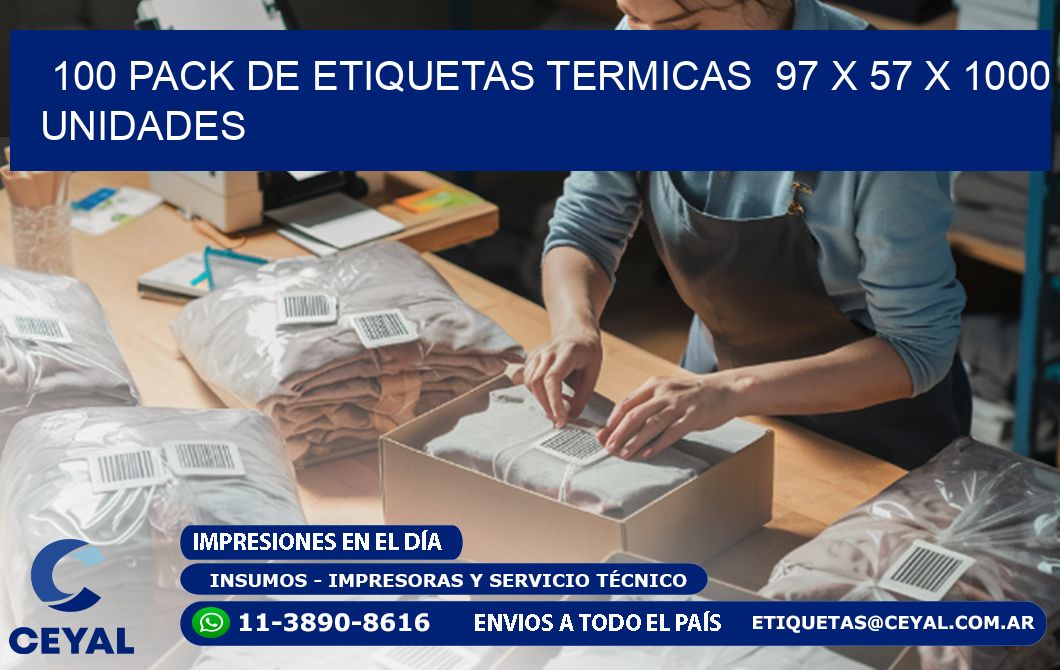 100 PACK DE ETIQUETAS TERMICAS  97 x 57 X 1000 UNIDADES