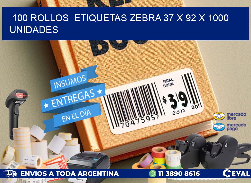 100 ROLLOS  ETIQUETAS ZEBRA 37 x 92 X 1000 UNIDADES