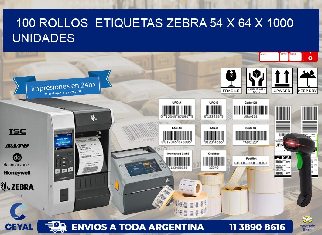 100 ROLLOS  ETIQUETAS ZEBRA 54 x 64 X 1000 UNIDADES