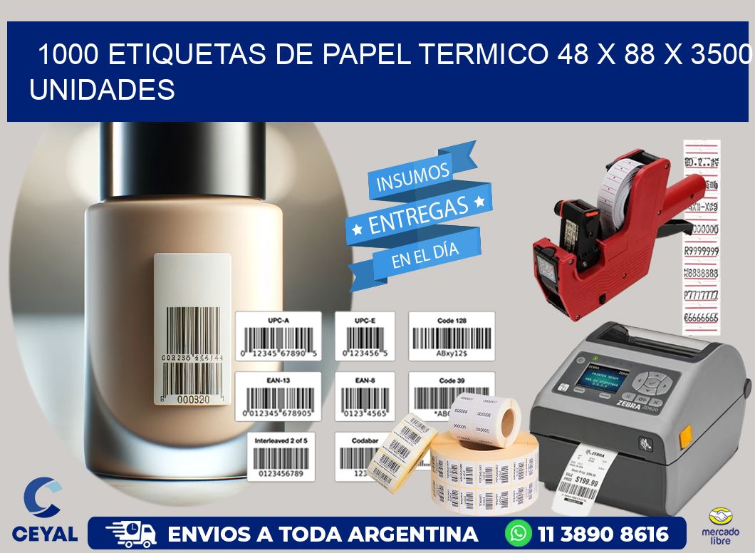 1000 ETIQUETAS DE PAPEL TERMICO 48 x 88 X 3500 UNIDADES