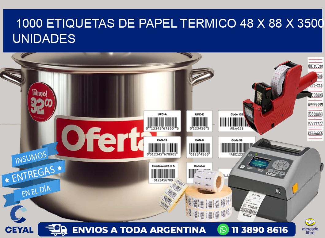 1000 ETIQUETAS DE PAPEL TERMICO 48 x 88 X 3500 UNIDADES