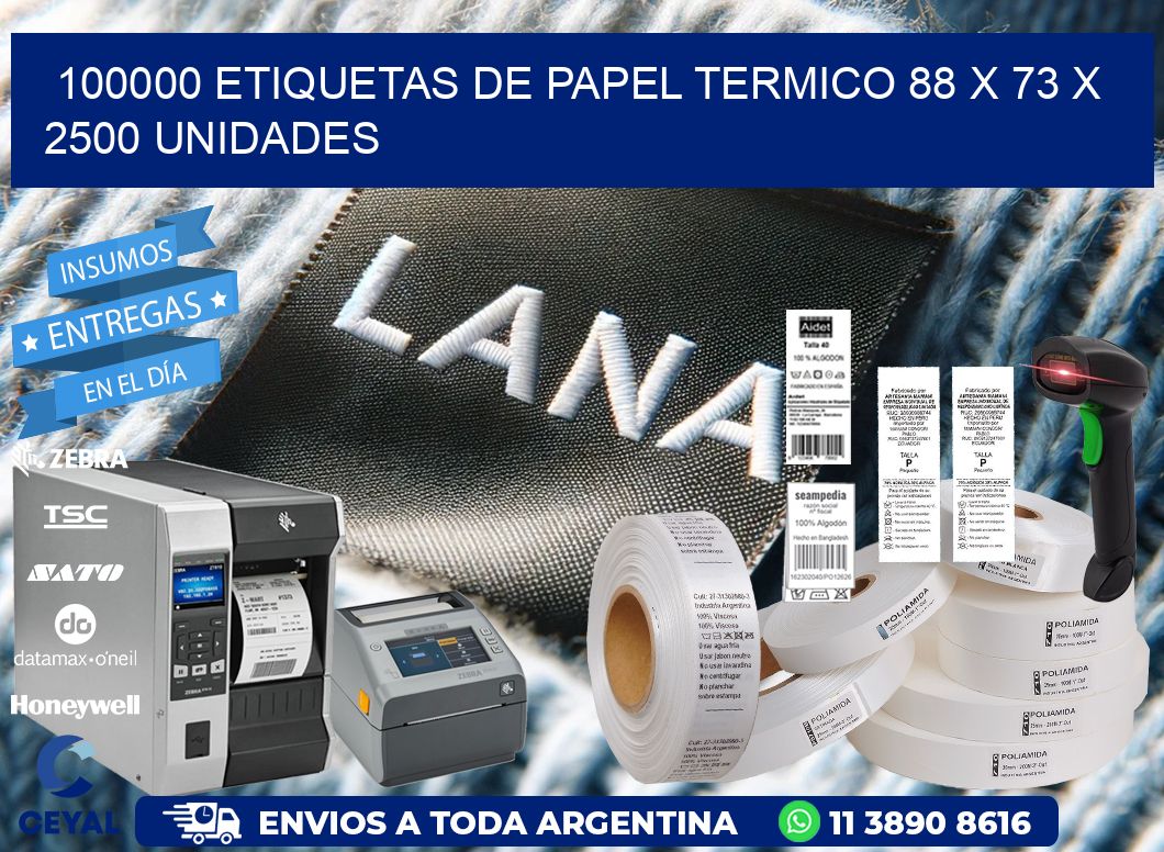 100000 ETIQUETAS DE PAPEL TERMICO 88 x 73 X 2500 UNIDADES